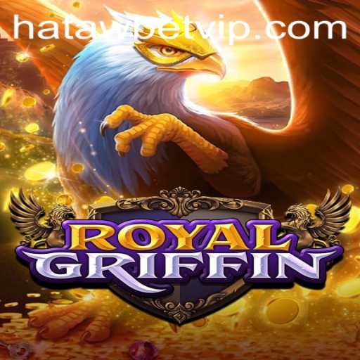 Exploring RoyalGriffin: A Thrilling Adventure in Hataw Bet